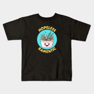 Hopeless Ramentic | Ramen Pun Kids T-Shirt